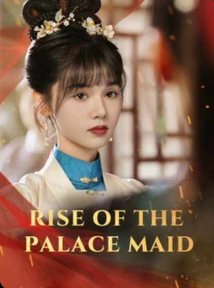 Rise of the Palace Maid